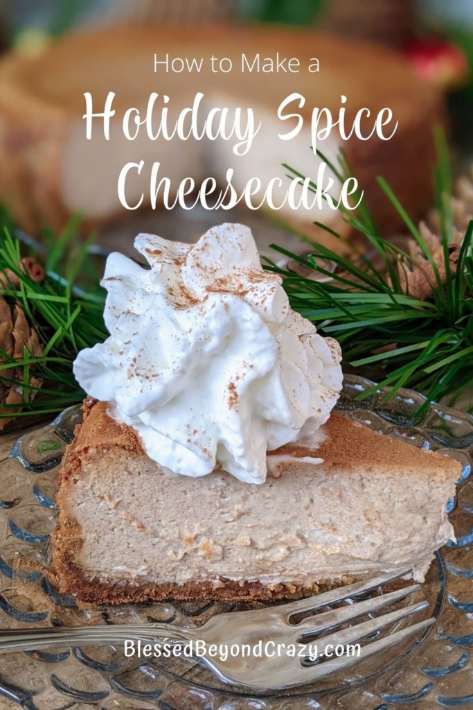 Pinterest Pin for how to make Holiday Spice Cheesecake